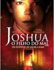 Joshua - o filho do mal